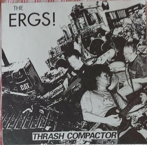 THE ERGS! 7" THRASH COMPACTOR EP MIKEY ERG GRAVE MISTAKE / FIRESTARTER 2010 - Bild 1 von 2