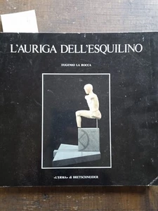 L' Auriga dell' Esquilino -Eugenio la Rocca - Foto 1 di 1