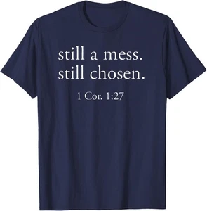 Still A Mess Still Chosen Funny Christian T-Shirt Hoodie - Picture 1 of 13
