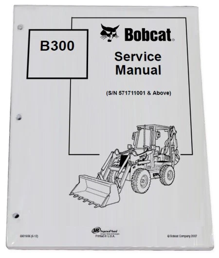 Bobcat B300 Loader Backhoe Service Manual Shop Repair Book Part Number # 6901906 - Image 1 of 1