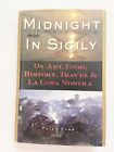 Midnight in Sicily : On Art, Feed, History, Travel and la Cosa Nostra by (hc) 