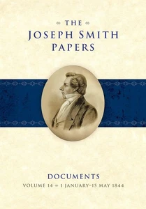 The Joseph Smith Papers Documents Volume 14 by Alex D. Smith - Foto 1 di 1
