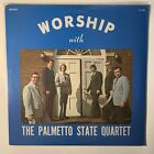 THE PALMETTO STATE QUARTET “WORSHIP WITH" NEW SEALED LP Vinyl 1972