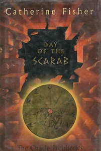 DAY OF THE SCARAB: THE ORACLE PROPHECIES BY CATHERINE FISHER, 2006 (HARDCOVER W/ - Imagen 1 de 1