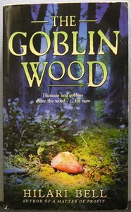 Bell, Hilari - The Goblin Wood [Goblin #1] PB 1st Printing 2004 Very Good- - Imagen 1 de 3