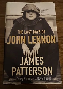 The Last Days of John Lennon - Hardcover By James Patterson - Picture 1 of 2