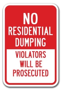 No Residential Dumping Violators Will Be Prosecuted Sign 12x18 Heavy Aluminum - Picture 1 of 4