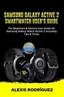 Alexis Rodríguez Samsung Galaxy Active 2 Smartwatch User's Guide (Paperback)