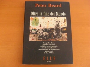 PETER BEARD OLTRE LA FINE DEL MONDO MILANO 1997 AFRICA ART FASHION PHOTOBOOK - Foto 1 di 3