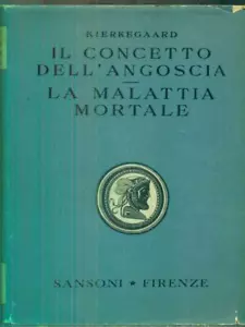 IL CONCETTO DELL'ANGOSCIA. LA MALATTIA MORALE KIERLEGAARD SOREN SANSONI 1953 - Foto 1 di 2