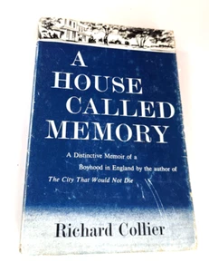 Richard Collier A HOUSE CALLED MEMORY 1961 First Edition Memoir - Picture 1 of 3