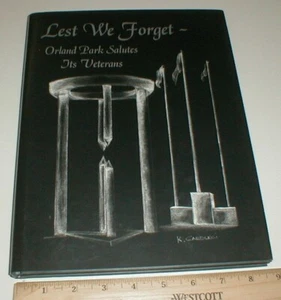 Orland Park Salutes its Veterans Civil War-Gulf War IL Cook County Illinois Book - Imagen 1 de 3