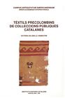[Textiles précolombiens dans les collections publiques catalanes]