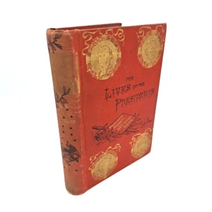 Antik 1887 US Geschichte Leben der Präsidenten William O. Stoddard HC Gold vergoldet - Bild 1 von 24