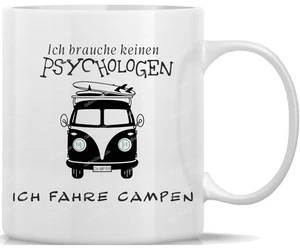 Tasse Kaffeebecher Camping Ich brauche keinen Psychologen ich fahre Campen - Bild 1 von 1