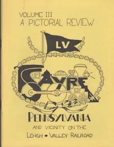 Sayre Pennsylvania On The Lehigh Valley Railroad - Band 3 - NEUE KOPIE - Bild 1 von 1