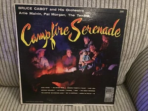 Campfire Serenade Vinyl LP Record Bruce Cabot And His Orchestra LP Tested - Picture 1 of 2