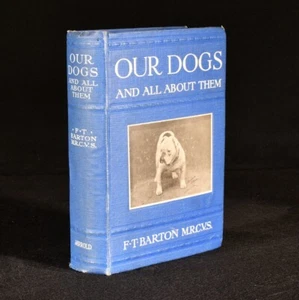 1922 Our Dogs and All About Them by Frank Townend Barton Illustrated - Foto 1 di 7