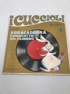 Abracadabra coniglietto del cilindro I Cuccioli fiabe Sonore disco 45 giri - Picture 1 of 5