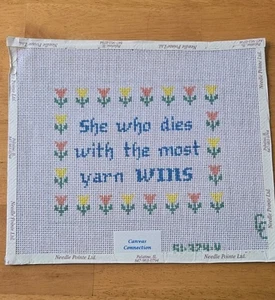 Hand Painted Needlepoint Canvas-SHE WHO DIES WITH THE MOST YARN WINS-13 Mesh - Picture 1 of 3
