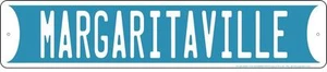 MARGARITAVILLE METAL STREET SIGN 24 X 5" RD JIMMY BUFFETT BEACH HOUSE MAN CAVE - Picture 1 of 5
