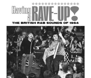 Various Artists: Having A Rave-Up! The British R&B Sounds of 1964, 3CD Box Set - Picture 1 of 1