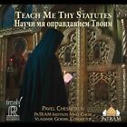 Pavel Chesnokov: Teach Me Thy Statutes, Vladimir Gorbik/PaTRAM Institute Singers