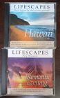 Lot Of 2 Lifescapes Cd's ~ Romantic Evening (1998) & Hawaii (1997)