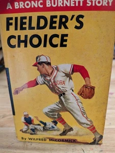 Wilfred McCormick FIELDER'S CHOICE A Bronc Burnett Story Baseball Novel, 1949 - Bild 1 von 6