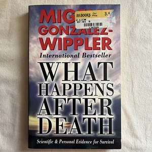 What Happens after Death : Scientific and Personal Evidence Gonzalez 1951 - Imagen 1 de 4