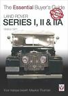 Essential Buyers Guide Land Rover Series I, II Iia: The Essential Buyer's Guide 