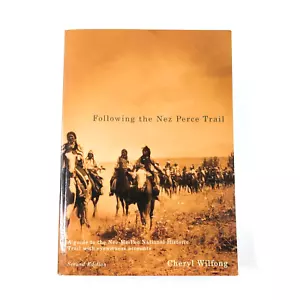 Following the Nez Perce Trail, 2nd ed: A Guide to the Nee-Me-Poo Historic Trail - Foto 1 di 6