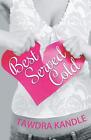 Best Served Cold: A Perfect Dish Romance, Book 1 Tawdra Kandle New Book