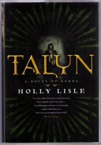 Talyn by Holly Lisle (2005) Hardcover 1st edition Korre UNREAD - Picture 1 of 1