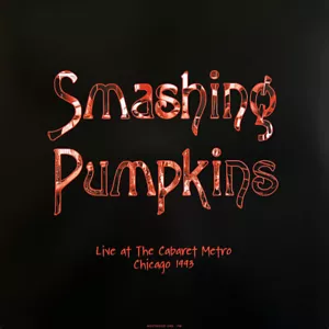 The Smashing Pumpkins - Live At The Cabaret Metro - Chicago 1993 - ALT/INDIE *CO - Picture 1 of 12