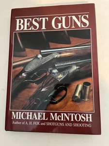 Best Guns by Michael McIntosh 1989 1st Ed. 5th Print HC/DJ - Picture 1 of 5