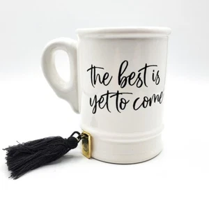 Grad or Gift  Mug "The Best Is Yet To Come" Cup, Mud Pie, Francesca's  - Picture 1 of 7