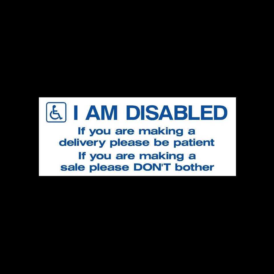 HEALTH&SAFETYDIRECT I am Disabled - Be patient - Cold Callers - External Sticker / Sign - Disabled
