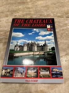 The Chateauux of the Loire ~ 1997 Paperback ~ Valoire Publications - Picture 1 of 7