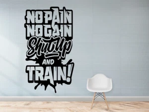 No Pain No Gain Shut Up And Train Gym Fitness Wall Window Vinyl Sticker Decal - Picture 1 of 7