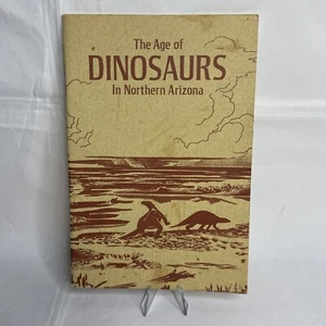 The Age of Dinosaurs in Northern Arizona 1970 45 page William Breed 2nd Print - Imagen 1 de 6