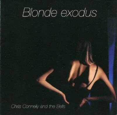 Chris Connelly & The Bells(2CD Album)Blonde Exodus/ The Ultimate Seasid-New - Image 1 of 2