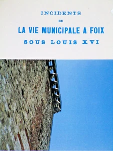 Incidents de la vie municipale à Foix sous Louis XVI Ariège  - Picture 1 of 6