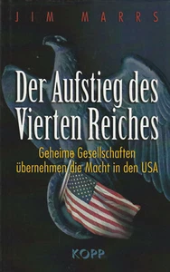 DER AUFSTIEG DES VIERTEN REICHES - Jim Marrs BUCH - KOPP VERLAG - Bild 1 von 1
