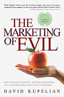 The Marketing Von Evil : How Radikale, Elitists, Und