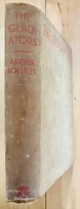 The Gladiators Arthur Koestler 1st Edition 1939 Johnathan Cape - Picture 1 of 7