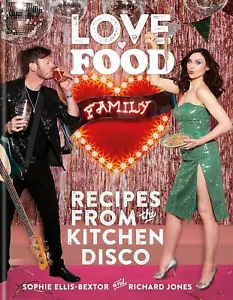 Love. Food. Family: Recipes from the Kitchen Disco (Hardcover) - Bild 1 von 1