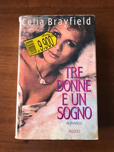 TRE DONNE E UN SOGNO CELIA BRAYFIELD USATO - Foto 1 di 1