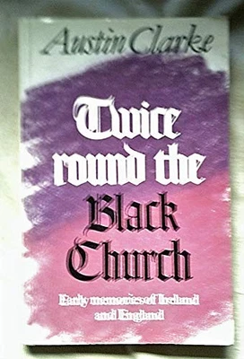 Twice Round the Black Church: Early Me... by Clarke, Austin Paperback / softback - Image 1 of 2