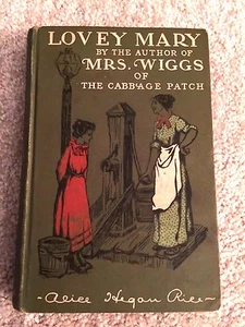 Lovey Mary by Alice Hegan Rice1903 Rare Vintage Book HC Century Book Illustrated - Imagen 1 de 11